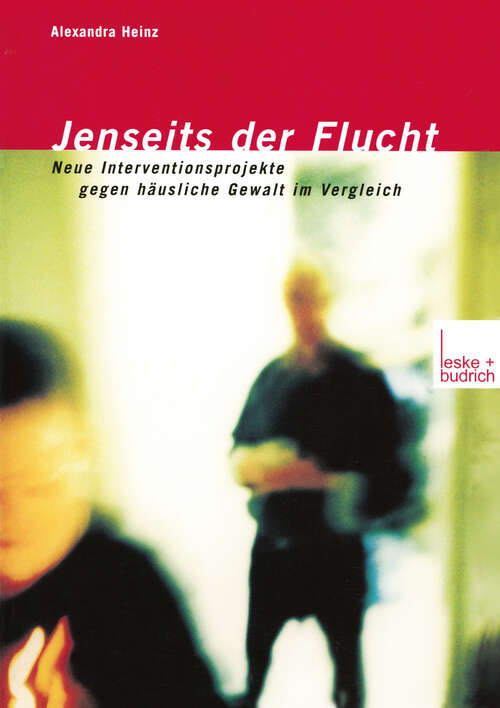 Book cover of Jenseits der Flucht: Neue Interventionsprojekte gegen häusliche Gewalt im Vergleich (2002)