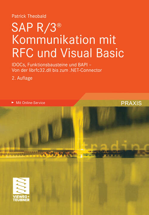 Book cover of SAP R/3® Kommunikation mit RFC und Visual Basic: IDOCs, Funktionsbausteine und BAPI - Von der librfc32.dll bis zum .NET-Connector (2., verb. u. erw. Aufl. 2004)