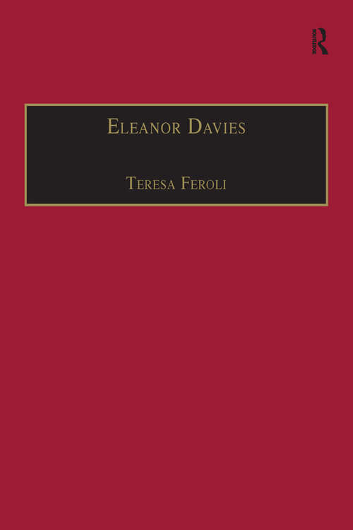 Book cover of Eleanor Davies: Printed Writings 1500–1640: Series I, Part Two, Volume 3 (The Early Modern Englishwoman: A Facsimile Library of Essential Works & Printed Writings, 1500-1640: Series I, Part Two)