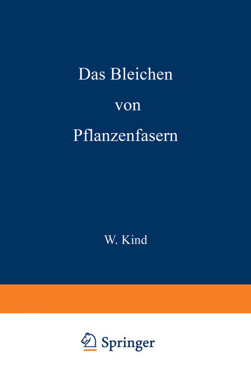 Book cover of Das Bleichen der Pflanzenfasern (3. Aufl. 1932)