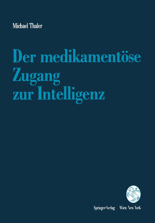 Book cover of Der medikamentöse Zugang zur Intelligenz (1992)