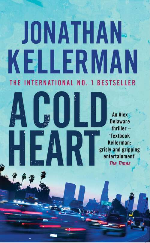 Book cover of A Cold Heart: A riveting psychological crime novel (Alex Delaware #17)