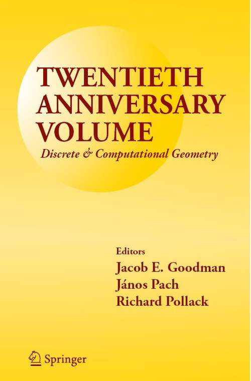 Book cover of Twentieth Anniversary Volume: Discrete & Computational Geometry (2009)