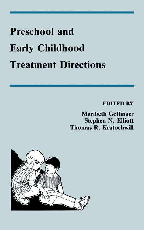 Book cover of Preschool and Early Childhood Treatment Directions: Preschool And Early Childhood Treatment Directions (School Psychology Series)