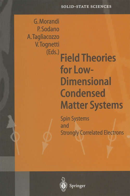 Book cover of Field Theories for Low-Dimensional Condensed Matter Systems: Spin Systems and Strongly Correlated Electrons (2000) (Springer Series in Solid-State Sciences #131)