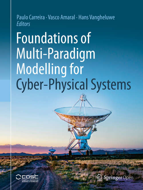 Book cover of Foundations of Multi-Paradigm Modelling for Cyber-Physical Systems (1st ed. 2020)