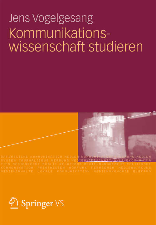 Book cover of Kommunikationswissenschaft studieren (2012)