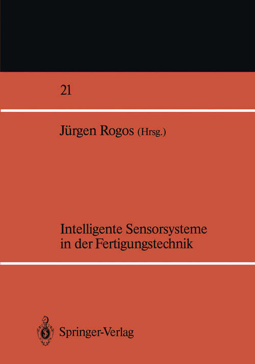 Book cover of Intelligente Sensorsysteme in der Fertigungstechnik (1989) (Fachberichte Messen - Steuern - Regeln #21)