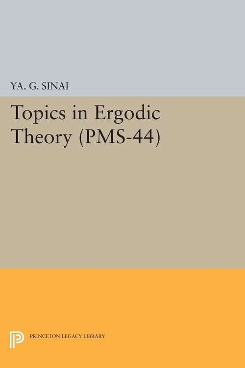 Book cover of Topics in Ergodic Theory (PMS-44), Volume 44