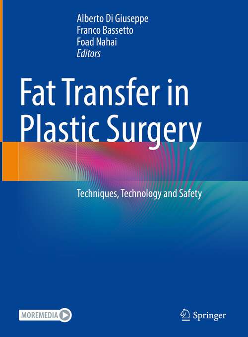 Book cover of Fat Transfer in Plastic Surgery: Techniques, Technology and Safety (1st ed. 2023)