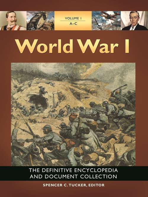 Book cover of World War I [5 volumes]: The Definitive Encyclopedia and Document Collection [5 volumes]