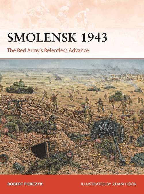Book cover of Smolensk 1943: The Red Army's Relentless Advance (Campaign)