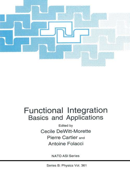 Book cover of Functional Integration: Basics and Applications (1997) (Nato Science Series B: #361)