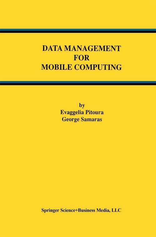 Book cover of Data Management for Mobile Computing (1998) (Advances in Database Systems #10)