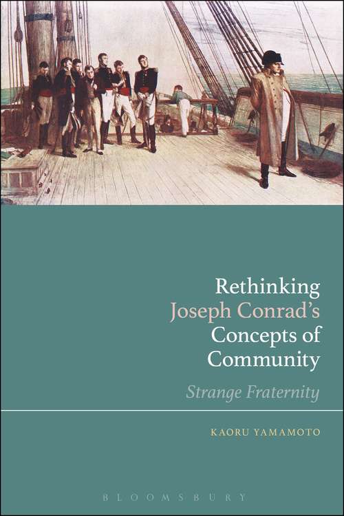 Book cover of Rethinking Joseph Conrad’s Concepts of Community: Strange Fraternity