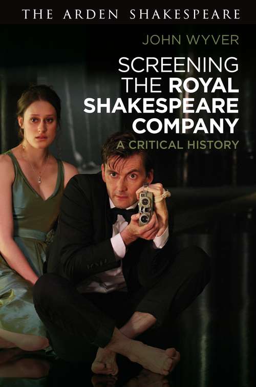 Book cover of Screening the Royal Shakespeare Company: A Critical History