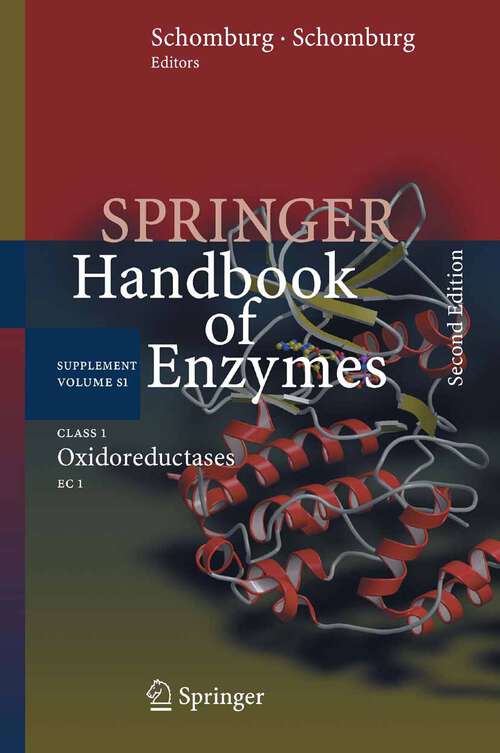 Book cover of Class 1 Oxidoreductases: EC 1 (2nd ed. 2009) (Springer Handbook of Enzymes: S1)