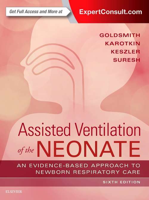 Book cover of Assisted Ventilation of the Neonate E-Book: Expert Consult (5) (In Practice Handbooks Ser.)