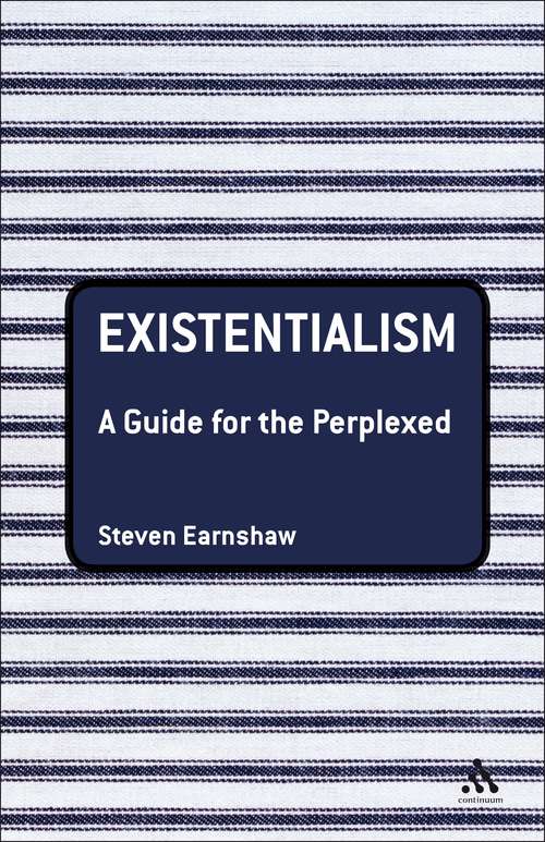 Book cover of Existentialism: A Guide for the Perplexed (Guides for the Perplexed #158)