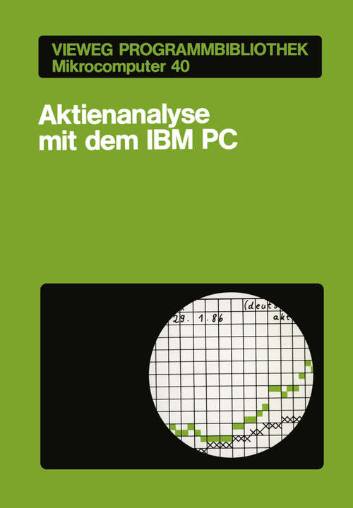 Book cover of Aktienanalyse mit dem IBM PC (1987) (Vieweg-Programmbibliothek Mikrocomputer #40)