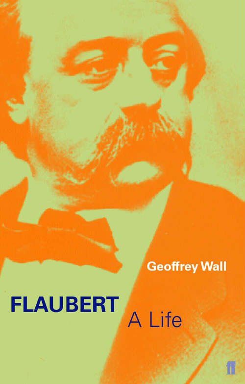 Book cover of Flaubert: A Life (Main)