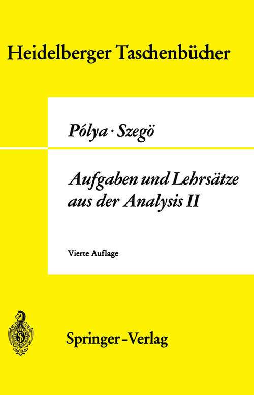 Book cover of Aufgaben und Lehrsätze aus der Analysis: Funktionentheorie · Nullstellen · Polynome · Determinanten · Zahlentheorie (4. Aufl. 1971) (Heidelberger Taschenbücher #74)