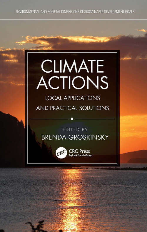 Book cover of Climate Actions: Local Applications and Practical Solutions (Environmental and Societal Dimensions of Sustainable Development Goals)