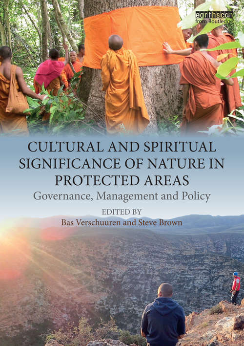 Book cover of Cultural and Spiritual Significance of Nature in Protected Areas: Governance, Management and Policy