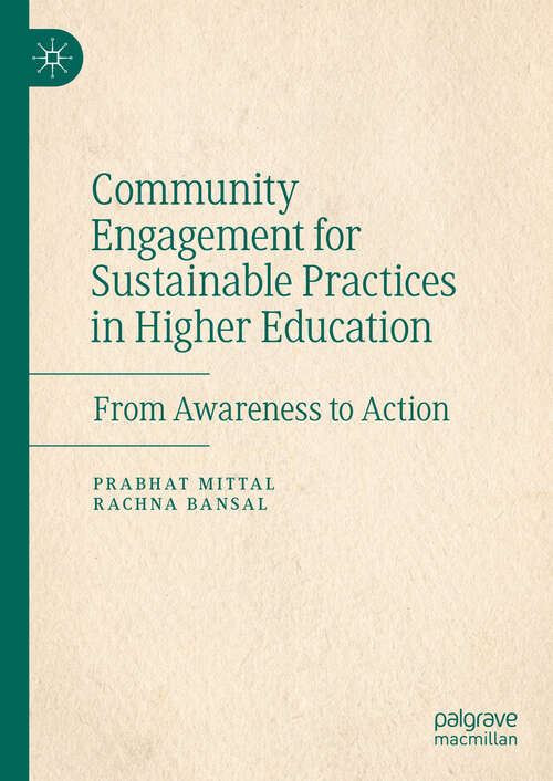 Book cover of Community Engagement for Sustainable Practices in Higher Education: From Awareness to Action (2024)