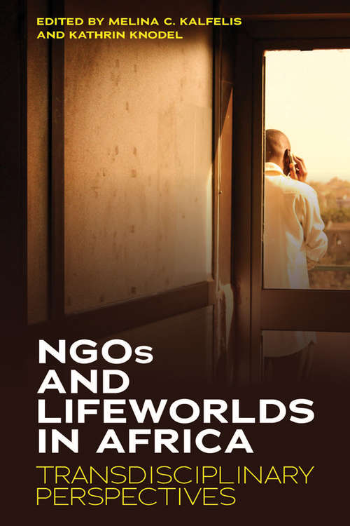 Book cover of NGOs and Lifeworlds in Africa: Transdisciplinary Perspectives