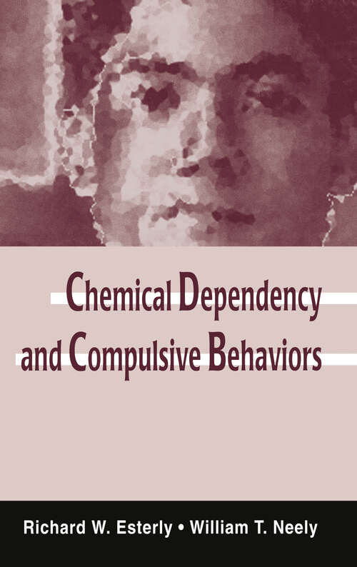 Book cover of Chemical Dependency and Compulsive Behaviors