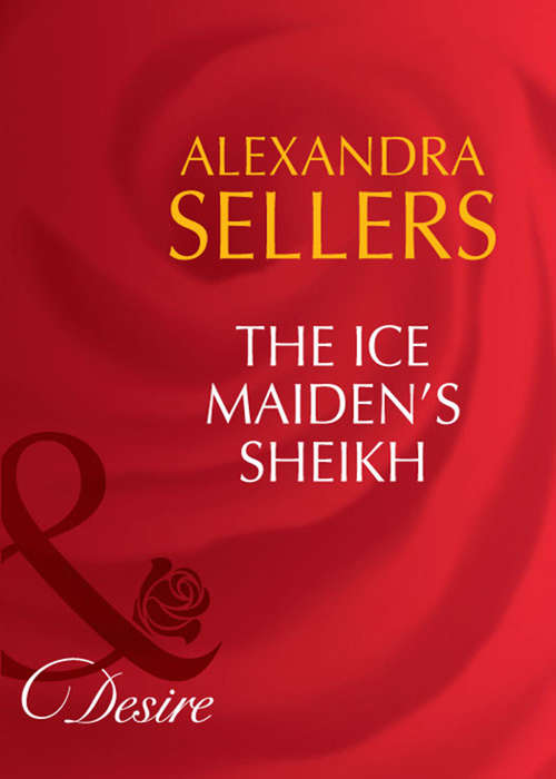 Book cover of The Ice Maiden's Sheikh (ePub First edition) (Sons of the Desert: The Sultans #5)