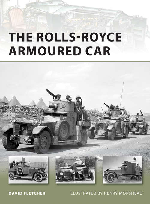 Book cover of The Rolls-Royce Armoured Car (New Vanguard #189)