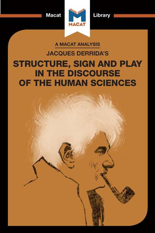 Book cover of Jacques Derrida's Structure, Sign, and Play in the Discourse of Human Sciences (The Macat Library)