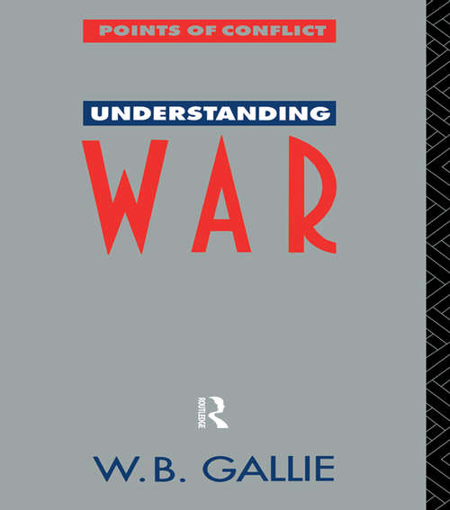 Book cover of Understanding War: An Essay on the Nuclear Age (Points of Conflict)