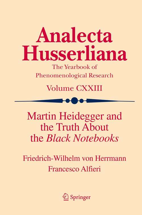 Book cover of Martin Heidegger and the Truth About the Black Notebooks (1st ed. 2021) (Analecta Husserliana #123)