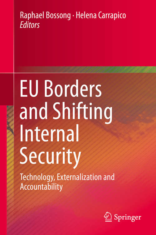 Book cover of EU Borders and Shifting Internal Security: Technology, Externalization and Accountability (1st ed. 2016)