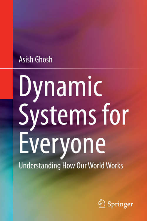 Book cover of Dynamic Systems for Everyone: Understanding How Our World Works (2015)