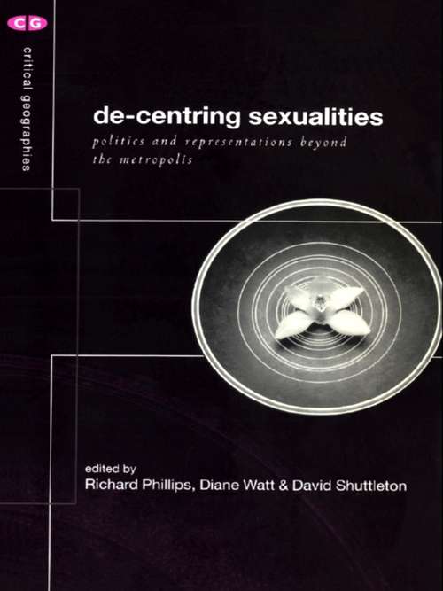 Book cover of De-Centering Sexualities (Critical Geographies)