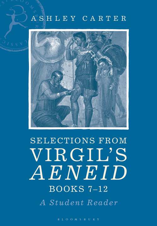 Book cover of Selections from Virgil's Aeneid Books 7-12: A Student Reader