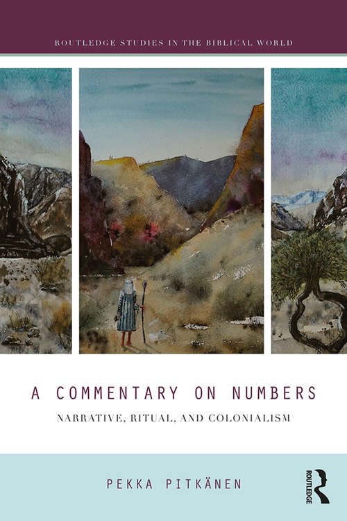 Book cover of A Commentary on Numbers: Narrative, Ritual, and Colonialism (Routledge Studies in the Biblical World)