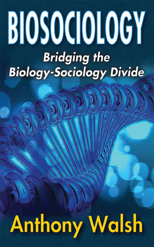 Book cover of Biosociology: Bridging the Biology-Sociology Divide