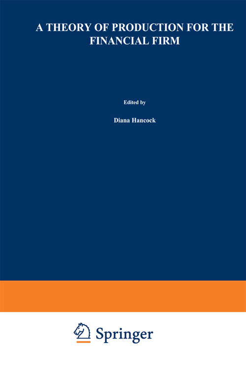 Book cover of A Theory of Production for the Financial Firm (1991) (Innovations in Financial Markets and Institutions #4)