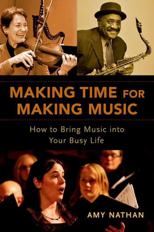 Book cover of Making Time for Making Music: How to Bring Music into Your Busy Life