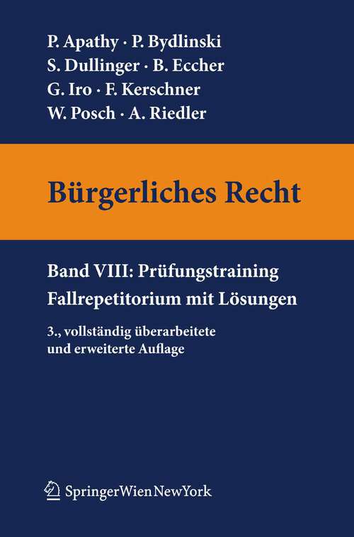 Book cover of Bürgerliches Recht VIII. Prüfungstraining. Fallrepetitorium mit Lösungen (3. Aufl. 2010) (Springers Kurzlehrbücher der Rechtswissenschaft)