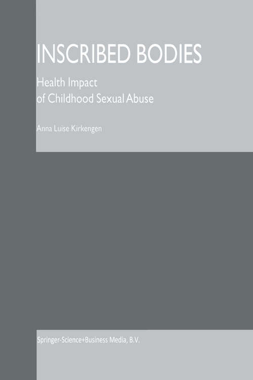 Book cover of Inscribed Bodies: Health Impact of Childhood Sexual Abuse (2001)