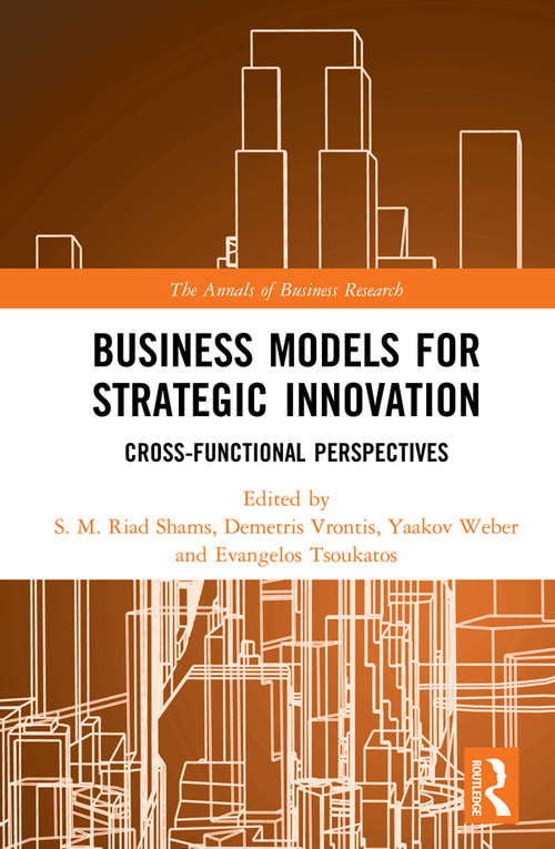 Book cover of Business Models for Strategic Innovation: Cross-Functional Perspectives (The Annals of Business Research)