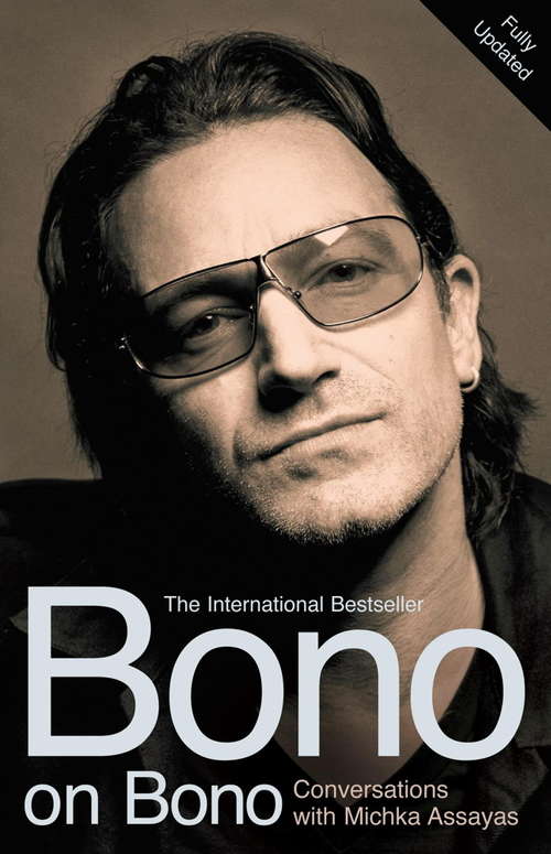 Book cover of Bono on Bono: Conversations With Michka Assayas