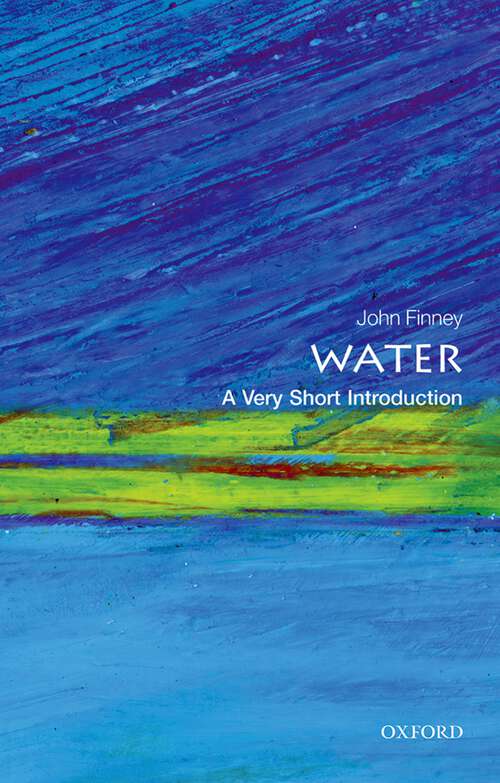 Book cover of Water: The Unique Properties Of H2o (Very Short Introductions)