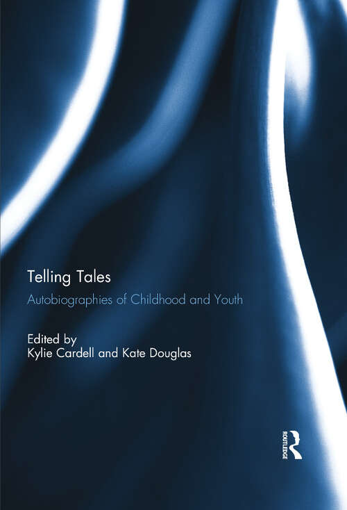 Book cover of Telling Tales: Autobiographies of Childhood and Youth